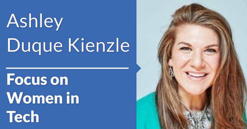 Ashley Duque Kienzle. I’m the Chief Product Officer at Changing Health